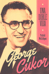 GEORGE CUKOR, UNA DOBLE VIDA