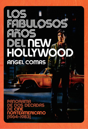 FABULOSOS AÑOS DEL NEW HOLLYWOOD, LOS