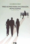TRES ALMAS PARA UN CORAZÓN. MI POLIGAMIA