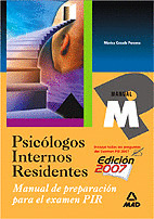 PSICOLOGOS INTERNOS RESIDENTES. MANUAL DE PREPARACION PARA EL EXAMEN PIR