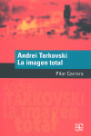 ANDREI TARKOVSKI, LA IMAGEN TOTAL