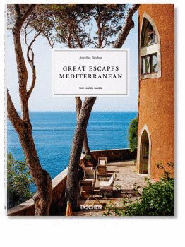 GREAT ESCAPES MEDITERRANEAN. THE HOTEL BOOK