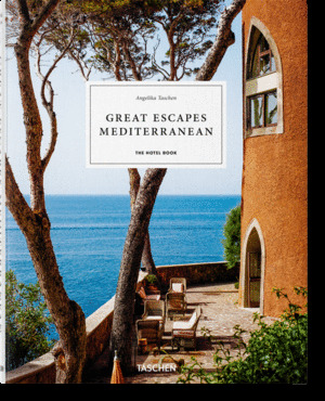 GREAT ESCAPES MEDITERRANEAN. THE HOTEL BOOK