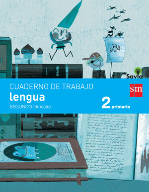 CUADERNO DE LENGUA. 2 PRIMARIA, 2 TRIMESTRE. SAVIA
