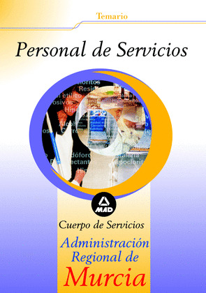 PERSONAL DE SERVICIOS. CUERPO DE SERVICIOS DE LA ADMINISTRACIÓN REGIONAL DE MURC