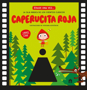 CAPERUCITA ROJA. LA CAJA MÁGICA DE LOS CUENTOS CLÁSICOS