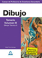 CUERPO DE DIBUJO. TEMARIO. VOLUMEN III. DIBUJO TECNICO II. CUERPO DE PROFESORES DE ENSEÑANZA SECUNDA