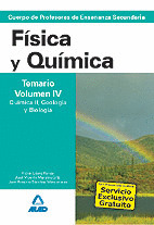 FISICA Y QUIMICA. TEMARIO. VOLUMEN IV: QUIMICA II, GEOLOGIA Y BIOLOGIA. CUERPO DE PROFESORES DE ENSE