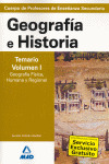 GEOGRAFIA E HISTORIA. TEMARIO VOLUMEN I: GEOGRAFIA FISICA, HUMANA Y REGIONAL. PROFESORES SECUNDARIA