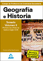 GEOGRAFIA E HISTORIA. TEMARIO VOLUMEN II: PREHISTORIA E HISTORIA HASTA EL SIGLO XVIII