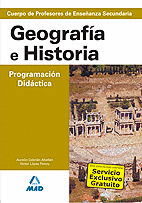 GEOGRAFIA E HISTORIA. PROGRAMACION DIDACTICA. CUERPO DE PROFESORES DE ENSEÑANZA SECUNDARIA
