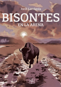 BISONTES EN LA ARENA