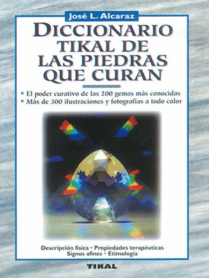 DICCIONARIO TIKAL DE PIEDRAS QUE CURAN