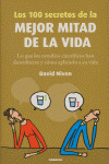 100 SECRETOS DE LA MEJOR MITAD DE LA VIDA, LOS