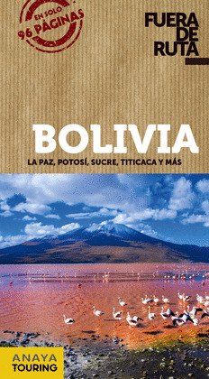 BOLIVIA. GUÍA FUERA DE RUTA (2018)