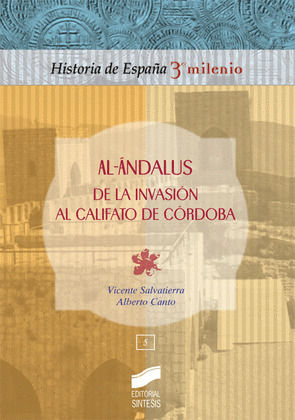 AL-ANDALUS. DE LA INVASIÓN AL CALIFATO DE CÓRDOBA