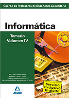 INFORMATICA. TEMARIO. VOLUMEN IV. CUERPO DE PROFESORES DE ENSEÑANZA SECUNDARIA