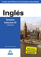 INGLES. TEMARIO. VOLUMEN III. LITERATURA. CUERPO DE PROFESORES DE ENSEÑANZA SECUNDARIA