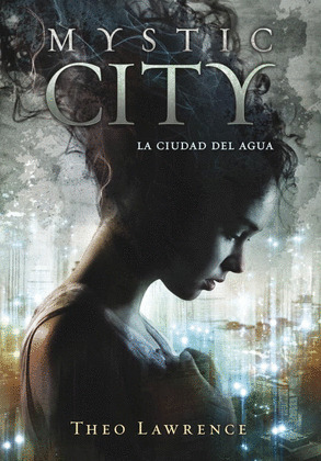 MYSTIC CITY: LA CIUDAD DEL AGUA