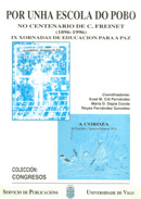 POR UNHA ESCOLA DO POBO NO CENTENARIO DE C. FREINET (1896-1996). IX XORNADAS DE