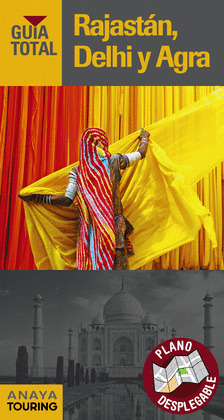 RAJASTAN, DELHI Y AGRA. GUÍA TOTAL (2018)