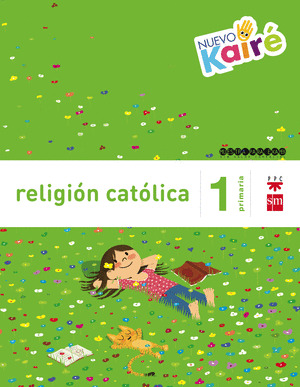 RELIGIÓN CATÓLICA, NUEVO KAIRÉ, 1º PRIMARIA. SAVIA