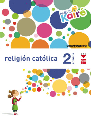 RELIGION CATOLICA, 2º PRIMARIA.NUEVO  KAIRE. SAVIA