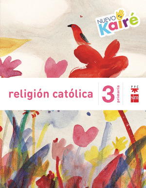 RELIGION CATOLICA, 3º PRIMARIA. KAIRE. SAVIA (2015)