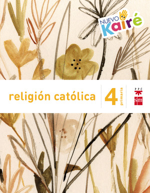 RELIGION CATÓLICA, 4º PRIMARIA. KAIRE. SAVIA