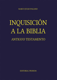 INQUISICIÓN A LA BIBLIA. ANTIGUO TESTAMENTO