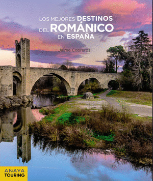 MEJORES DESTINOS DEL ROMÁNICO EN ESPAÑA, LOS