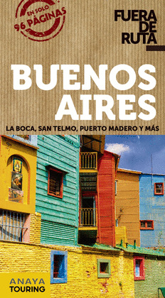 BUENOS AIRES. GUÍA FUERA DE RUTA (2019)