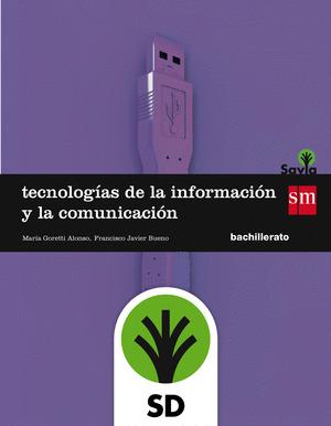 SD ALUMNO. TECNOLOGIAS DE LA INFORMACION Y DE LA COMUNICACION. BACHILLERATO. SAV