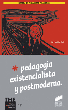 PEDAGOGÍA EXISTENCIALISTA Y POSTMODERNA
