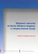 DISJUNCT ADVERBS IN EARLY MODERN ENGLISH: A CORPUS-BASED STUDY