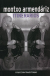 ITINERARIOS: MONTXO ARMENDARIZ