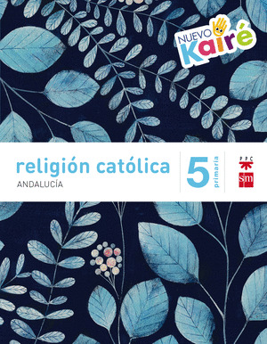 RELIGION CATOLICA, 5º PRIMARIA. KAIRE. SAVIA