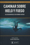 CAMINAR SOBRE HIELO Y FUEGO