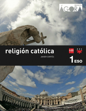 RELIGION CATÓLICA, 1º ESO. ÁGORA. SAVIA