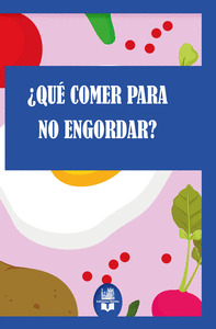 ¿QUÉ COMER PARA NO ENGORDAR?