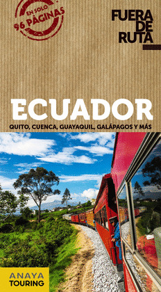 ECUADOR.  GUÍA FUERA DE RUTA (2020)