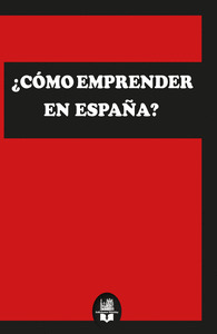 ¿CÓMO EMPRENDER EN ESPAÑA?