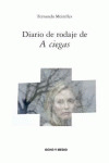 DIARIO DE RODAJE DE A CIEGAS