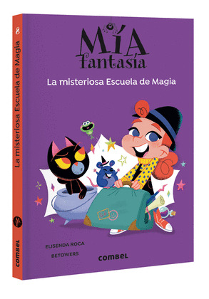 MISTERIOSA ESCUELA DE MAGIA, LA (MIA FANTASIA)
