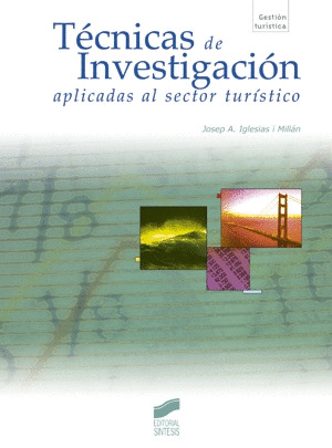 TÉCNICAS DE INVESTIGACIÓN APLICADAS AL SECTOR TURÍSTICO