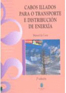 CABOS ILLADOS PARA O TRANSPORTE E DISTRIBUCIÓN DE ENERXÍA