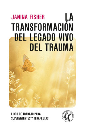 LA TRANSFORMACION DEL LEGADO VIVO DEL TRAUMA
