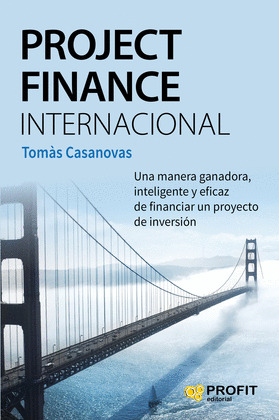 PROJECT FINANCE INTERNACIONAL. UNA MANERA GANADORA, INTELIG
