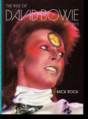 MICK ROCK. THE RISE OF DAVID BOWIE. 19721973