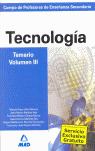 TECNOLOGIA VOLUMEN III - TEMARIO. PROFESORES DE ENSEÑANZA SECUNDARIA